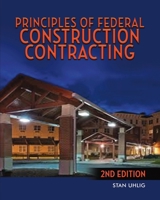 Principles of Federal Construction Contracting: 2nd Edition B0H9NW5QMD Book Cover
