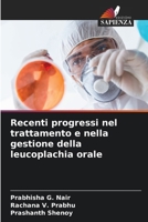 Recenti progressi nel trattamento e nella gestione della leucoplachia orale (Italian Edition) 6206946150 Book Cover