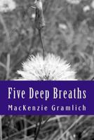 Five Deep Breaths 1481268341 Book Cover