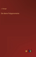 Die ebene Polygonometrie 3368024108 Book Cover