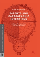 Patents and Cartographic Inventions: A New Perspective for Map History 3319845519 Book Cover