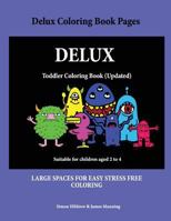 Delux Coloring Book Pages: A coloring (colouring) book for kids, with coloring sheets, coloring pages, with coloring pictures suitable for toddle 1726272818 Book Cover