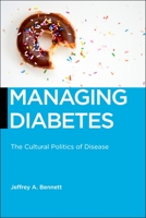 Managing Diabetes: The Cultural Politics of Disease 1479835285 Book Cover