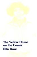 The Yellow House on the Corner (Carnegie Mellon Classic Contemporary) 091560440X Book Cover
