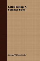 Lotus-eating: A Summer Book 1241339805 Book Cover