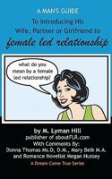 A Man's Guide to Introducing His Wife, Partner or Girlfriend to Female Led Relationship 1461018498 Book Cover
