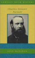 Charles Stewart Parnell (Compact Irish History) 1856353028 Book Cover