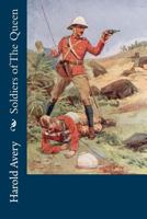 Soldiers of the Queen 1517677262 Book Cover
