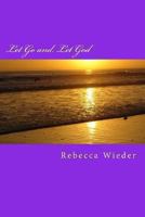 Let Go and Let God 1494312468 Book Cover