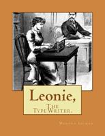 Leonie,: The TypeWriter 1543255213 Book Cover