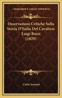 Osservazioni Critiche Sulla Storia D'Italia Del Cavaliere Luigi Bossi (1829) 1248893344 Book Cover