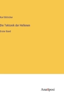 Die Tektonik der Hellenen: Erster Band 3382061279 Book Cover