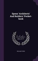 Spons' Architects' and Builders' Pocket-Book 1347654151 Book Cover