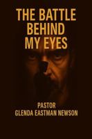 The Battle Behind My Eyes (Fireproof Men’s Devotional Master Volume Series) B0FRZ4Y8N5 Book Cover