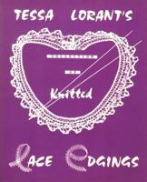 Tessa Lorant's Collection of Knitted Lace Edgings 0906374502 Book Cover