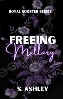 Freeing Mallory (The Royal Rooster Series Discreet) B0GMRG2F9X Book Cover