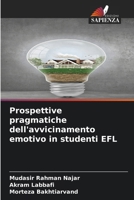 Prospettive pragmatiche dell'avvicinamento emotivo in studenti EFL (Italian Edition) 6207513622 Book Cover