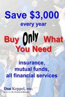 Save $3,000 every year: Buy Only What You Need 1500681571 Book Cover