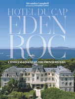 Hôtel du Cap-Eden-Roc: La légende éternelle de la Riviera 2080203932 Book Cover