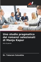 Uno studio pragmatico dei romanzi selezionati di Manju Kapur 6205747693 Book Cover