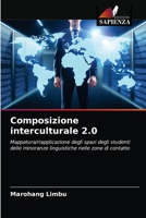 Composizione interculturale 2.0: Mappatura/riapplicazione degli spazi degli studenti delle minoranze linguistiche nelle zone di contatto 6202737905 Book Cover