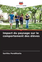 Impact du paysage sur le comportement des élèves 6205306689 Book Cover