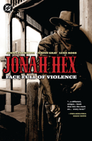 Jonah Hex: A Face Full of Violence (2026 Edition) 1799517748 Book Cover