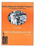 Rocky Mountain Outdoor Products: A Business Adventure: For Use with Math for Business and Life 0971680949 Book Cover
