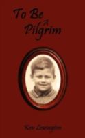 To Be a Pilgrim 1438936958 Book Cover