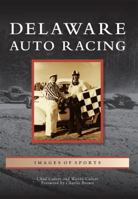 Delaware Auto Racing 0738592072 Book Cover