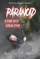 Paranoid: A Punk Rock Goblin Story B0B3FMGZZQ Book Cover