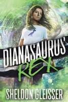 Dianasaurus Rex 1948374218 Book Cover