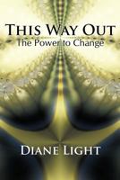 This Way Out: The Power to Change 142692626X Book Cover