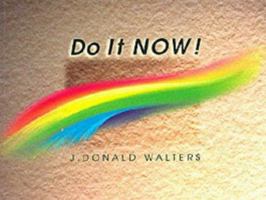 Do It Now!: A Thought For Every Day Of The Month 1565897315 Book Cover