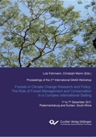 Forest in Climate Change Research and Policy: The Role of Forest Management and Conservation in a Complex International Setting. Proceedings of the ... Pietermaritzburg and Durban, South Africa 3954040158 Book Cover