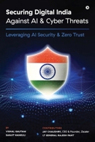 Securing Digital India Against AI and Cyber Threats: Leveraging AI Security and Zero Trust B0HK4LSDQH Book Cover