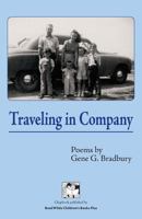 Traveling in Company: Poems 0989758508 Book Cover