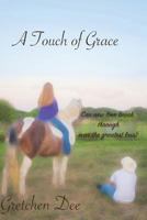 A Touch of Grace 1539480739 Book Cover