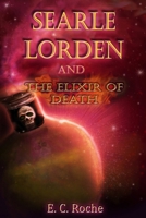Searle Lorden and the Elixir of Death 1447808436 Book Cover