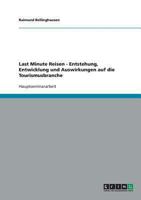 Last Minute Reisen - Entstehung, Entwicklung und Auswirkungen auf die Tourismusbranche 3638717704 Book Cover