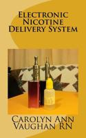Electronic Nicotine Delivery System 0994944314 Book Cover
