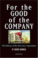 For the Good of the Company: The History of the McCrory Corporation 1587982153 Book Cover