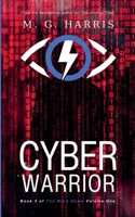 Cyber Warrior: Book 3 of 'The Mind Game' Volume One 1909072672 Book Cover