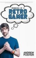 Memories of a Retro Gamer 1367643953 Book Cover