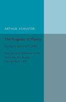 The progress of physics during 33 years (1875-1908): four lectures delivered to the University of Calcutta during March, 1908 1275080960 Book Cover