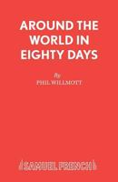 Around the World in Eighty Days (French's Acting Edition) 0573081204 Book Cover