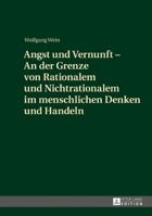 Angst Und Vernunft - An Der Grenze Von Rationalem Und Nichtrationalem Im Menschlichen Denken Und Handeln 3631729340 Book Cover