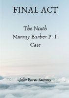 Final Act : The 9th Murray Barber P. I. case 0244311676 Book Cover