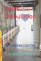 Point D'ébullition: 14 histoires courtes B09SV7P3V8 Book Cover