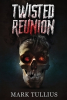 Twisted Reunion 1938475178 Book Cover